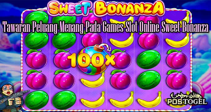 Tawaran Peluang Menang Pada Games Slot Online Sweet Bonanza